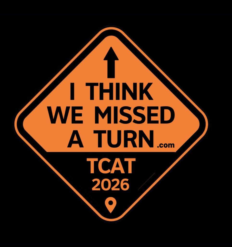 I Think We Missed a Turn TCAT 2026 logo, orange road sign on black